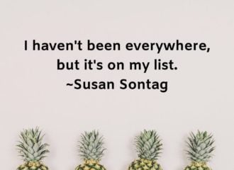 Quote: I haven't been everywhere but it's on my list.