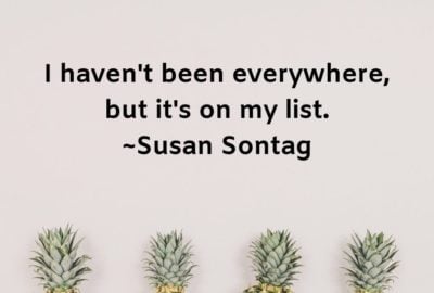 Quote: I haven't been everywhere but it's on my list.