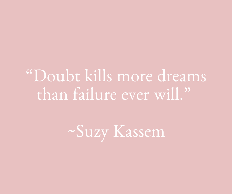 facing your fears and pursuing your dreams