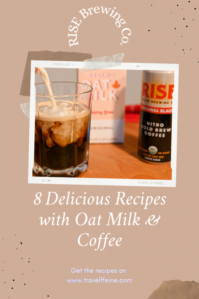 RISE Brewing 8 Delicious Recipes With Oat Milk & Coffee Travelffeine