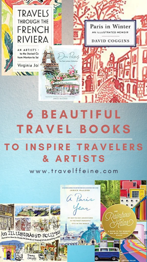 6 Travel Books Inspiring Artists and Travelers