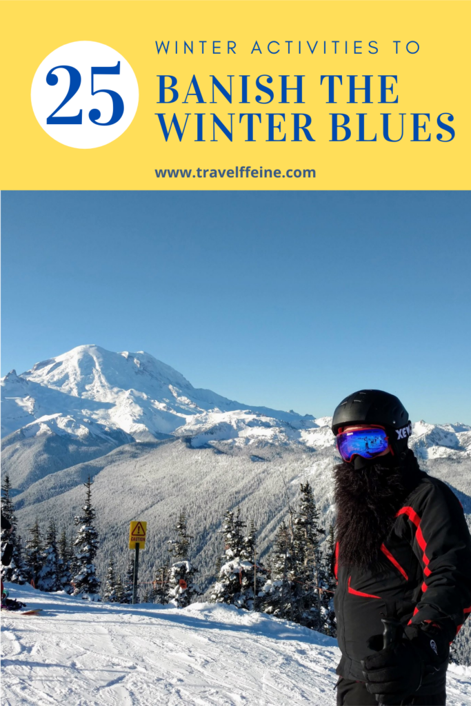 25 Winter Activities to Banish the Winter Blues