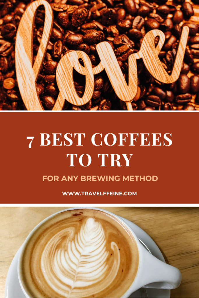 Best Coffees to Try No Matter How you Brew (7)