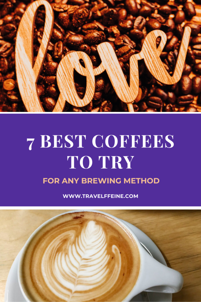 Best Coffees to Try No Matter How you Brew Travelffeine