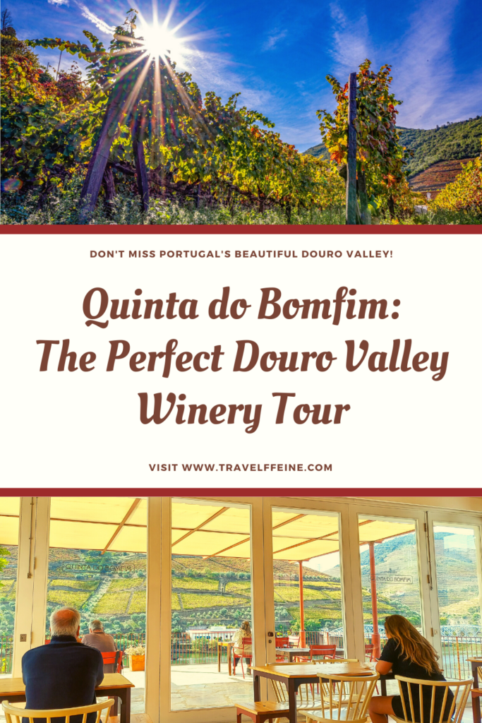 Quinta do Bomfim Pinhão Portugal Winery Tour