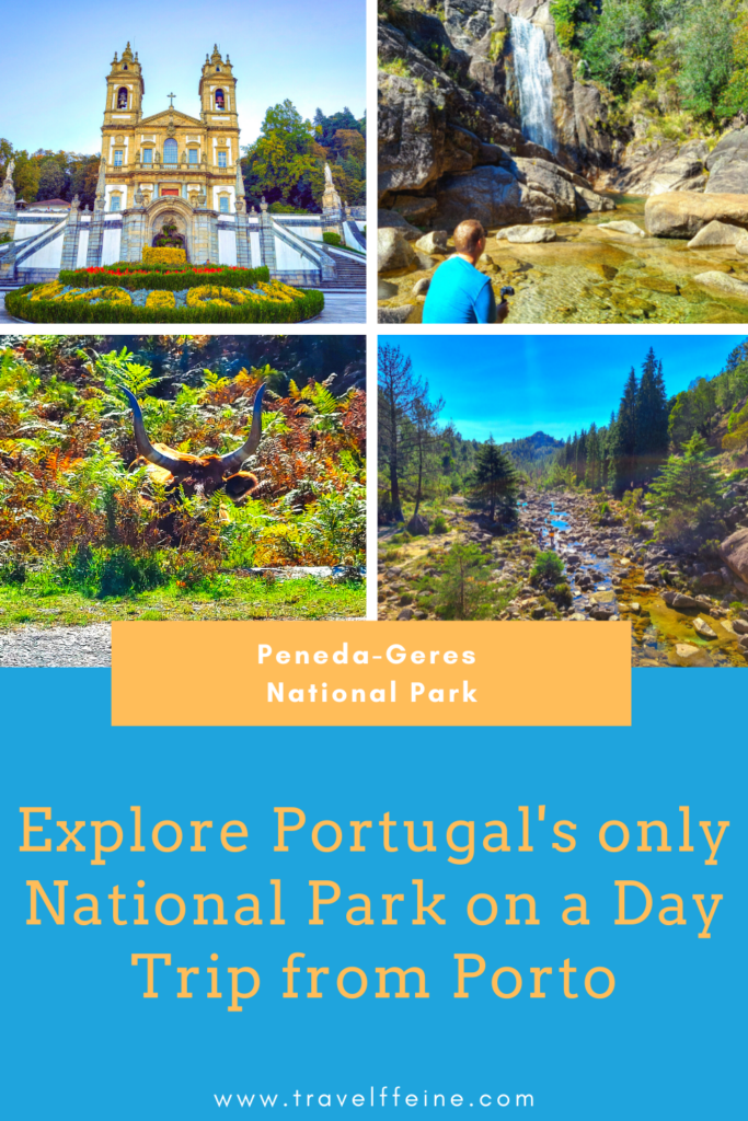 Peneda-Geres National park day trip from Porto Travelffeine